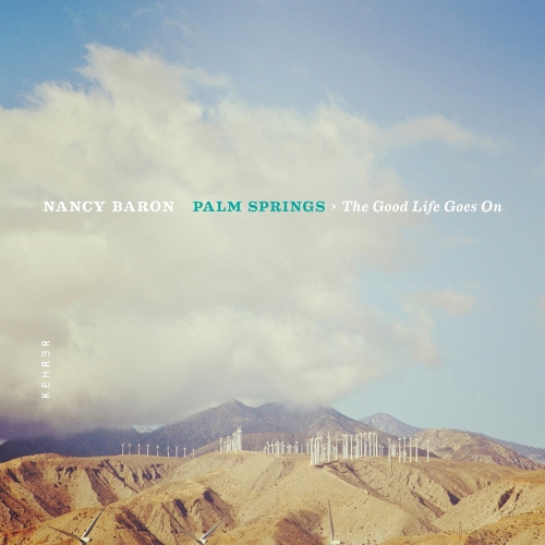 Palm Springs: The Good Life Goes On (Hardback)