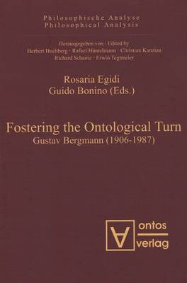 Fostering the Ontological Turn: Gustav Bergmann (1906-1987) (Hardback)