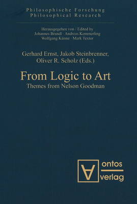From Logic to Art: Themes from Nelson Goodman (Hardback)