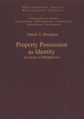 Property Possession as Identity: An Essay in Metaphysics (Hardback)