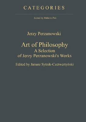 Art of Philosophy: A Selection of Jerzy Perzanowski's Works (Hardback)