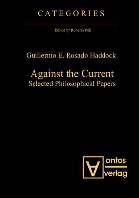 Against the Current: Selected Philosophical Papers (Hardback)