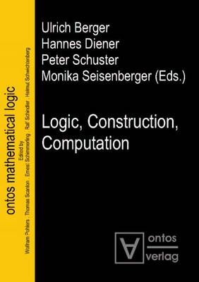 Logic, Construction, Computation (Hardback)