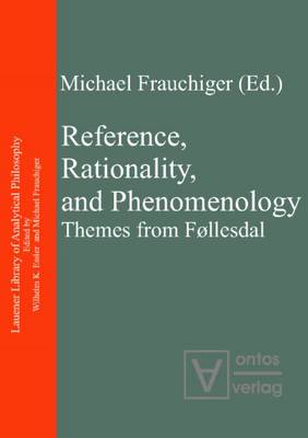 Reference, Rationality & Phenomenology: Themes from Follesdal (Hardback)
