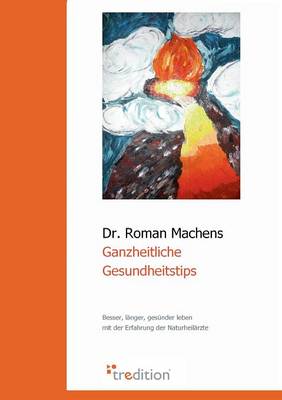Ganzheitliche Gesundheitstips (Paperback)