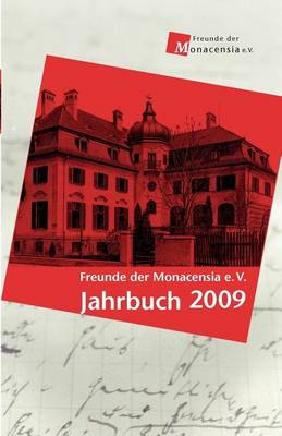 Freunde Der Monacensia E.V. - Jahrbuch 2009 (Paperback)