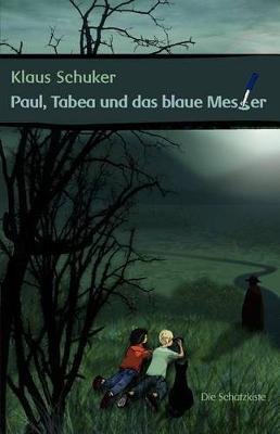 Paul, Tabea Und Das Blaue Messer (Paperback)