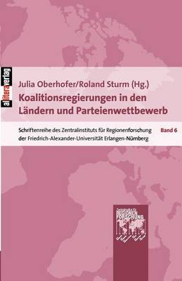 Koalitionsregierungen in Den L ndern Und Parteienwettbewerb (Paperback)