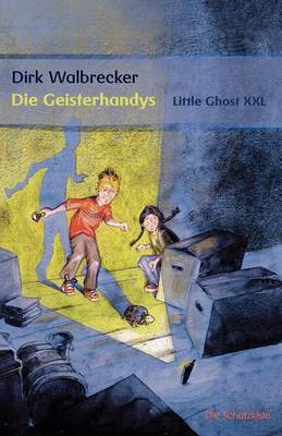 Die Geisterhandys - Little Ghost (Paperback)