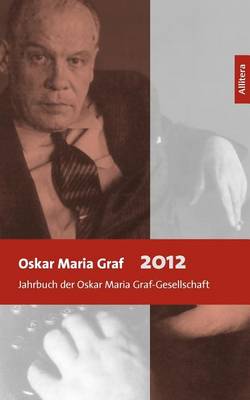 Oskar Maria Graf 2012 (Paperback)