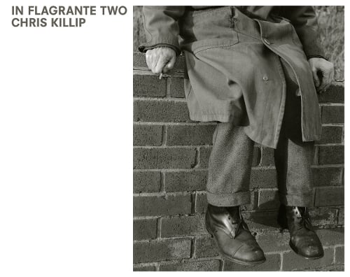 Chris Killip: In Flagrante Two (Hardback)