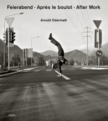 Arnold Odermatt: Feierabend * Apres le boulot * After Work (Hardback)