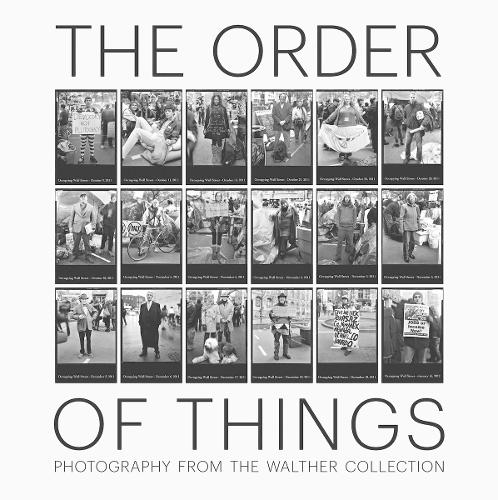 The Order of Things: Photography from the Walther Collection (Hardback)