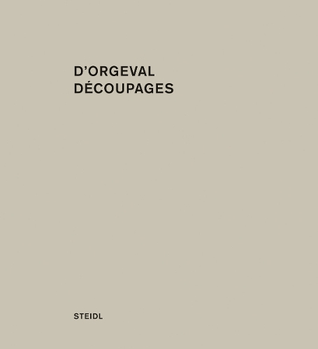 Martin d'Orgeval: Decoupages (Hardback)