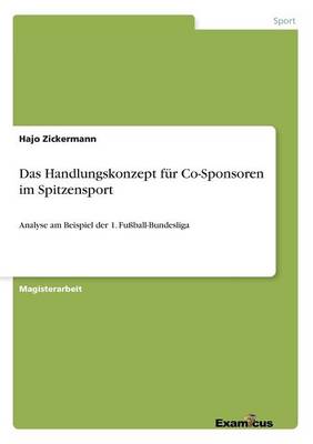 Das Handlungskonzept fur Co-Sponsoren im Spitzensport (Paperback)