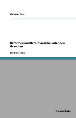 Reformen und Reformansatze unter den Gracchen (Paperback)
