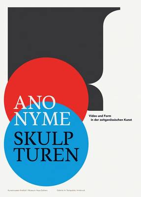 Anonymous Sculptures: Video and Form in Contemporary Art (Paperback)