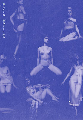Carlo Mollino's Intimate Universe: Un Messaggio Dalla Camera Oscura (Hardback)