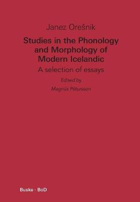 Studies in the Phonology and Morphology of Modern Icelandic (Paperback)