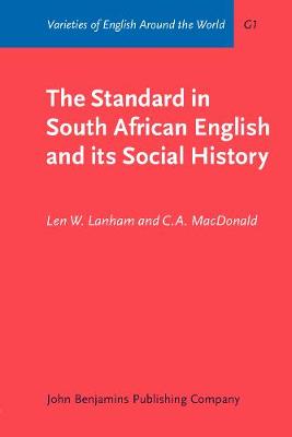The Standard in South African English and its Social History - Varieties of English Around the World G1 (Paperback)