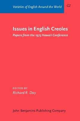 Issues in English Creoles: Papers from the 1975 Hawaii Conference - Varieties of English Around the World G2 (Paperback)