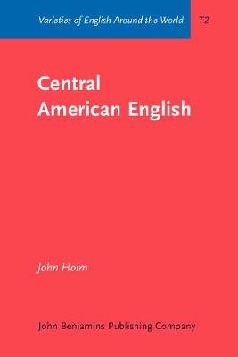Central American English - Varieties of English Around the World T2 (Paperback)