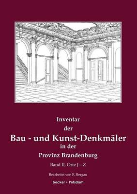 Inventar Der Bau- Und Kunst-Denkmaler in Der Provinz Brandenburg, Band 2 (Paperback)