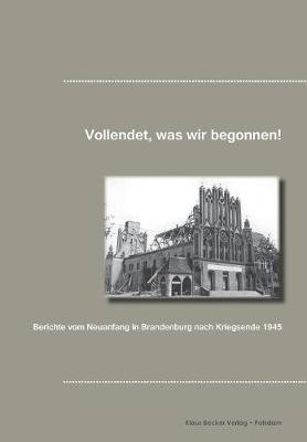 Vollendet, was wir begonnen haben! (Paperback)