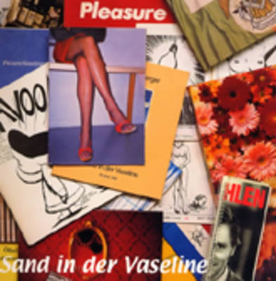 Sand in Der Vaseline: K nstlerb ucher 1980-2002 (Paperback)