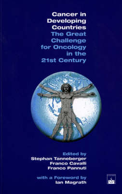 Cancer in Developing Countries: The Gread Challence for Oncology in the 21st Century (Paperback)
