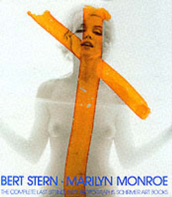 Bert Stern: Marilyn Monroe: The Complete Last Sitting (Hardback)