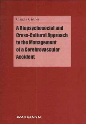 A Biopsychosocial and Cross-cultural Approach to the Management of a Cerebrovascular Accident - Internationale Hochschulschriften v. 337 (Paperback)