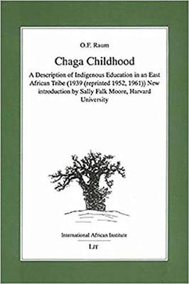 Chaga Childhood: A Description Of Indigenous Education In An East African Tribe (Paperback)