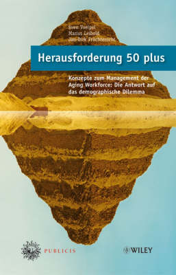 Herausforderung 50 plus: Konzepte zum Management der Aging Workforce - Die Antwort auf das demographische Dilemma (Hardback)