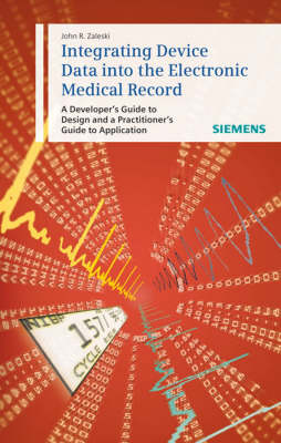 Integrating Device Data into the Electronic Medical Record (Paperback)
