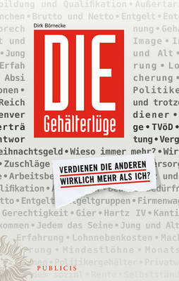 Die Gehalterluge: Verdienen die Anderen Wirklich Mehr Als Ich? (Paperback)