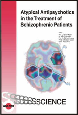 Atypical Antipsychotics in the Treatment of Schizophrenic Patients - Uni-Med Science (Hardback)