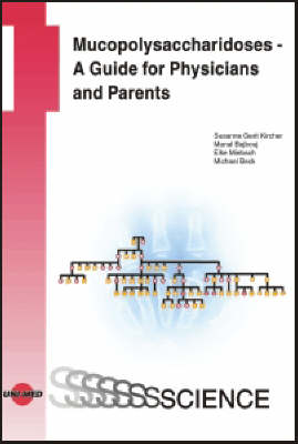 Mucopolysaccharidoses: A Guide for Physicians and Parents - Uni-Med Science (Hardback)