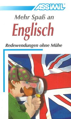 Mehr Spass an Englisch: Redewendungen ohun Muhe (Paperback)