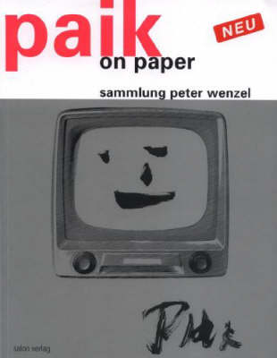 Paik on Paper: Sammlung Peter Wenzel (Paperback)
