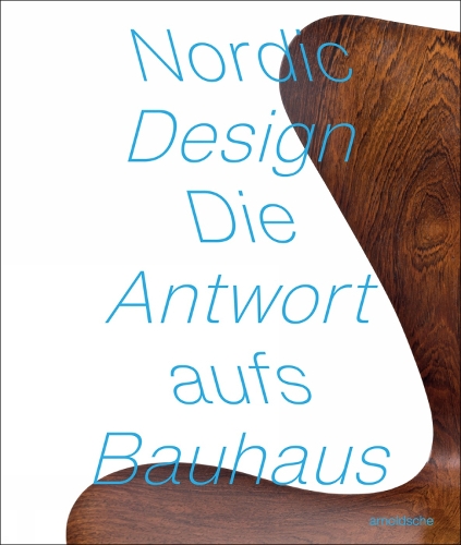 Nordic Design: The Response to the Bauhaus (Hardback)