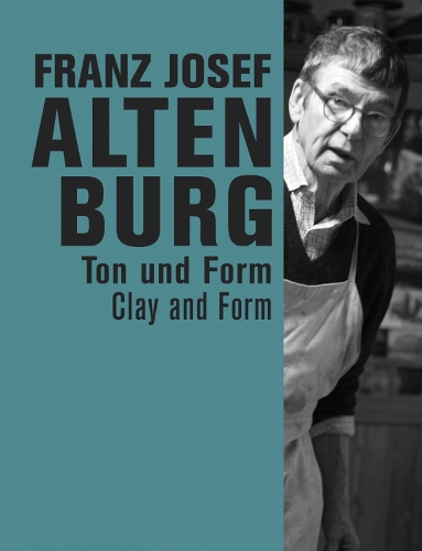 Franz Josef Altenburg: Clay and Form (Paperback)