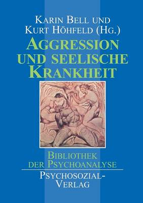 Aggression Und Seelische Krankheit (Paperback)