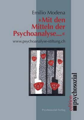 Mit Den Mitteln Der Psychoanalyse ... (Paperback)