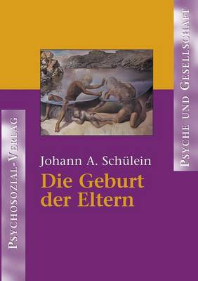 Die Geburt Der Eltern (Paperback)