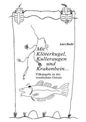 Mit Kl Terkugel, Kulleraugen Und Krakenbein (Paperback)