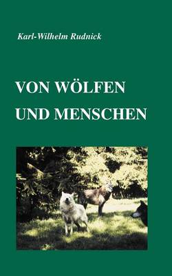 Von W Lfen Und Menschen (Paperback)