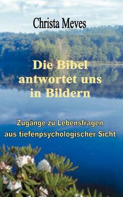 Die Bibel Antwortet Uns in Bildern (Paperback)