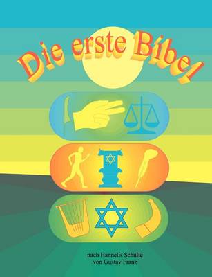 Die Erste Bibel (Paperback)