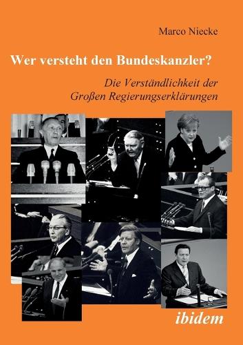 Wer versteht den Bundeskanzler?. Die Verst ndlichkeit der Grossen Regierungserkl rungen (Paperback)